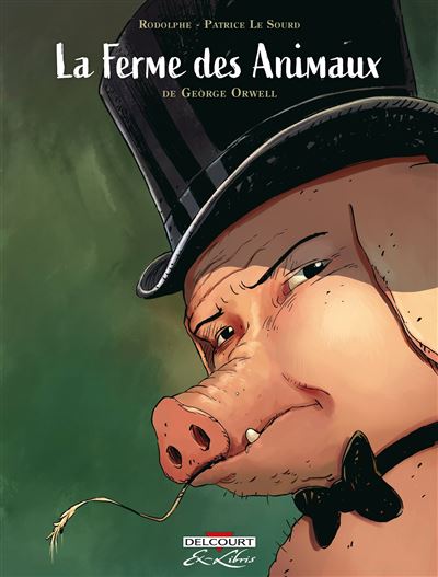 La Ferme des animaux, de George Orwell -  Rodolphe - cartonné