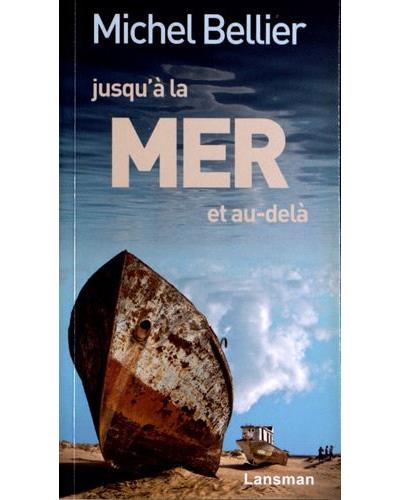 Jusqu'à la mer et au-delà
