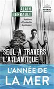 Seul à travers l'Atlantique et autres récits (Préface d'Isabelle Autissier)