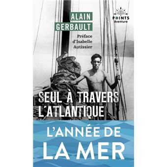 Seul à travers l'Atlantique et autres récits (Préface d'Isabelle Autissier)