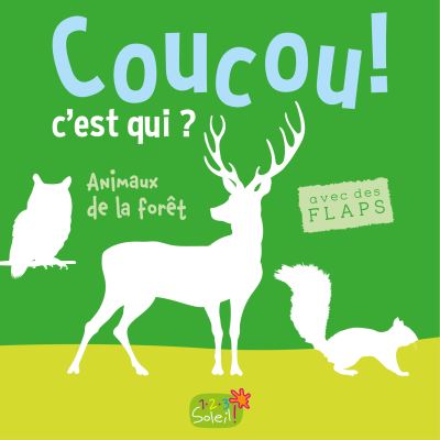 Animaux de la foret (coll. coucou c'est qui ?)