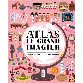 Atlas - Le grand imagier