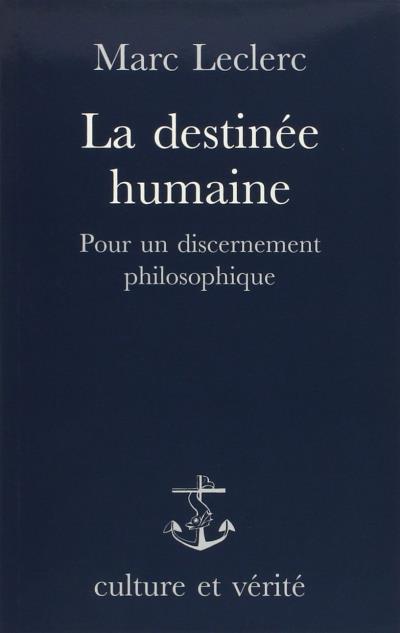 Destinee humaine pr discernement philosophique