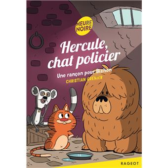Hercule Chat Policier Hercule Chat Policier Une Rancon Pour Bichon Christian Grenier Poche Achat Livre Ou Ebook Fnac