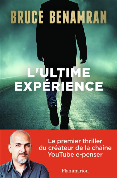 L'Ultime Expérience - Bruce Benamran - broché