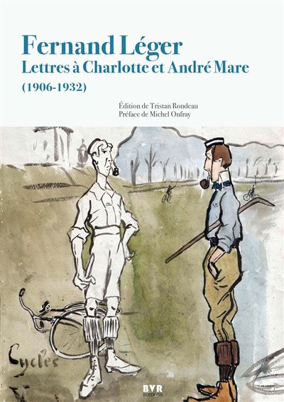 Fernand leger lettres a charlotte et andre mare