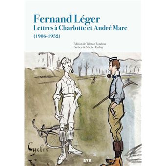 Fernand leger lettres a charlotte et andre mare