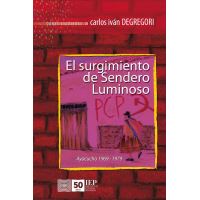 El surgimiento de Sendero Luminoso. Ayacucho 1969-1979