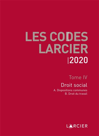Code Larcier - Tome IV - Droit social
