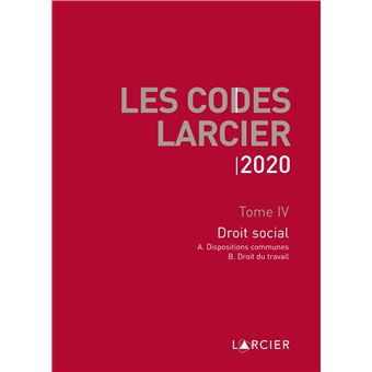 Code Larcier - Tome IV - Droit social