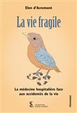 La vie fragile