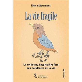 La vie fragile
