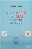 Quand le bien et le mal s'invitent au travail