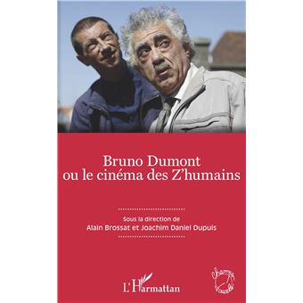 Bruno Dumont ou le cinéma des Z'humains