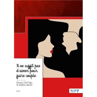 Il ne suffit pas d'aimer pour faire couple