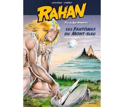 Rahan T1 Les Fantômes du mont Bleu