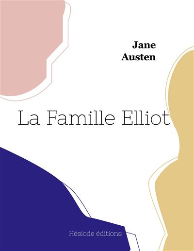 La Famille Elliot - Jane Austen - broché