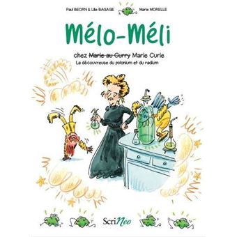 Mélo-Méli chez Marie Curie
