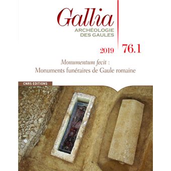 Gallia 76-1 - Monumentum fecit : Monuments funéraires de Gaule romaine