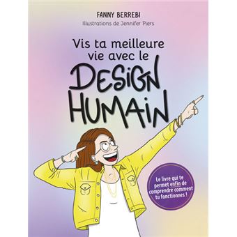 Vis ta meilleure vie avec le Design Humain