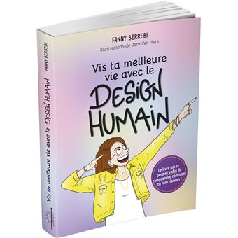 Vis ta meilleure vie avec le Design Humain
