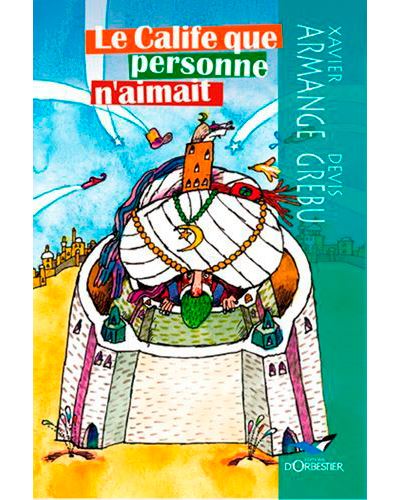 Le Calife que personne n'aimait