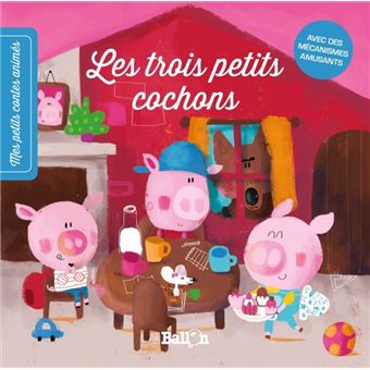 Les 3 Petits Cochons - Mes petits contes animés : Les 3 petits cochons - 1