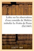 Lettre sur les observations d'une comédie de Molière intitulée Le Festin de Pierre