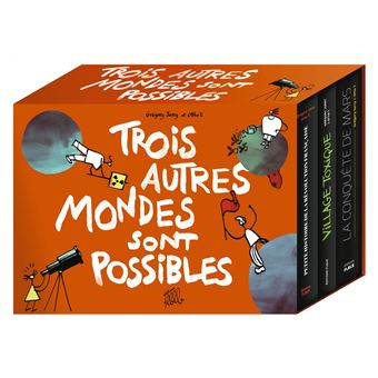 Trois autres mondes sont possibles