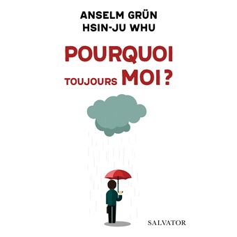 Pourquoi toujours moi ?