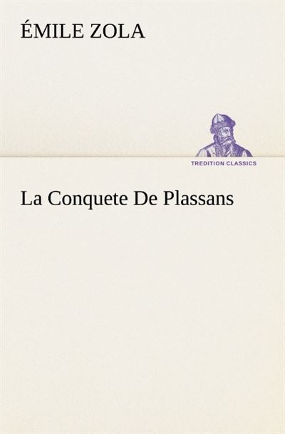 La conquete de plassans - Émile Zola - broché