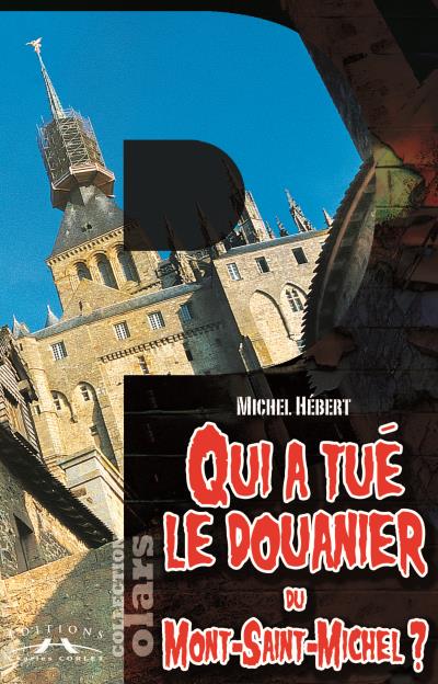 Qui a tué le douanier du Mont Saint-Michel ?