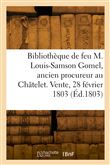 Catalogue de livres de la bibliothèque de feu M. Louis-Samson Gomel, ancien procureur au Châtelet