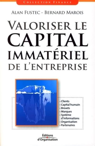 Valoriser la capital immatériel de l'entreprise