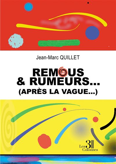 Remous & Rumeurs... (après la vague...) - Jean-Marc Quillet - broché