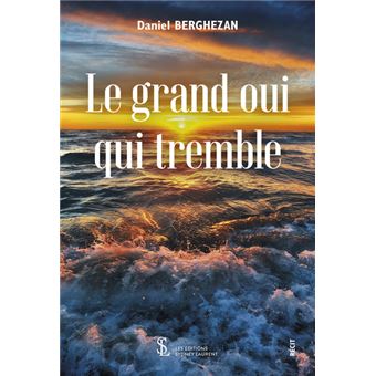 Le Grand Oui qui Tremble