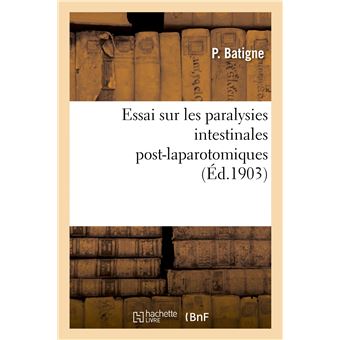 Essai sur les paralysies intestinales post-laparotomiques