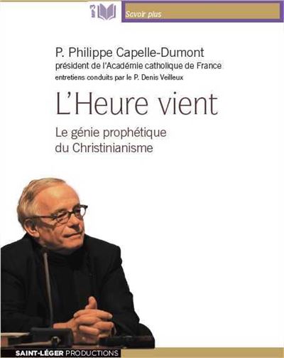 L'heure vient le genie prophetique du christianisme