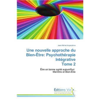 Une nouvelle approche du bien-être: psychothérapie intégrative