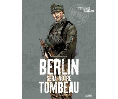 Berlin sera notre tombeau