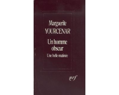 Un Homme obscur suivi de une Belle matinée
