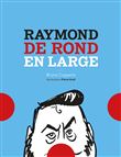 Raymond de rond en large