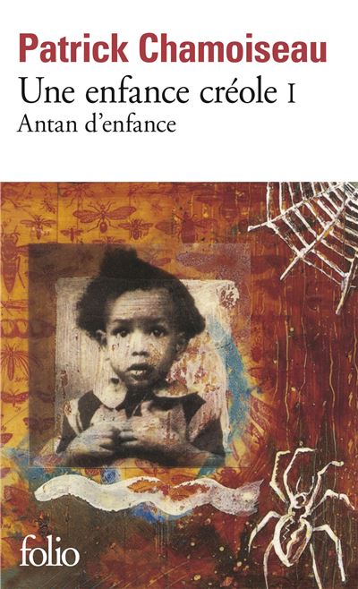 Une enfance créole - Patrick Chamoiseau - Poche