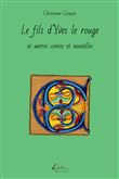 Le fils d'Yves le rouge et autres contes et nouvelles