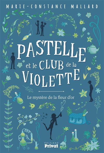Pastelle et le club de la violette - Marie-Constance Mallard - broché