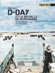 D-DAY et la bataille de Normandie