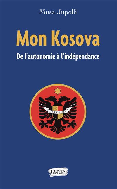 Mon kosova de l'autonomie a l'independance
