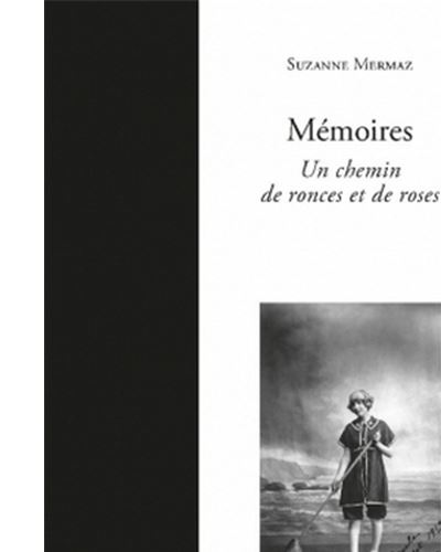 Memoires un chemin de ronces et de roses