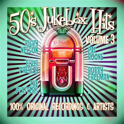 50s Jukebox Hits Volume 3