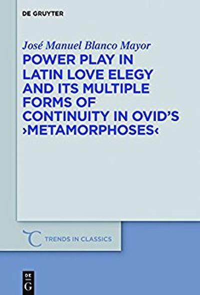 Power play in latin love elegy and its multiple forms of con